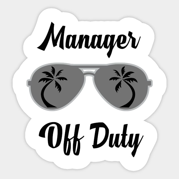 Off Duty Manager Funny Summer Vacation Sticker by chrizy1688